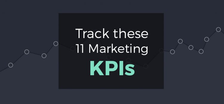 11 Marketing KPIs To Monitor Closely