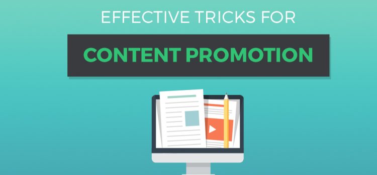 Effective Tricks for Content Promotion