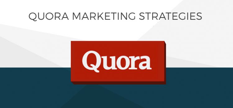 12 Quora Marketing Strategies
