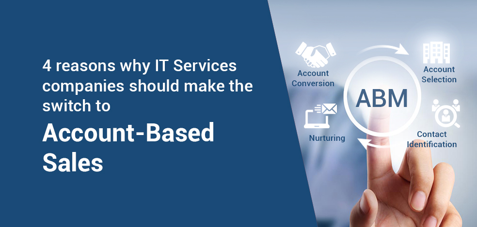 Account Based Sales: One Solid Solution to Your IT Services Business