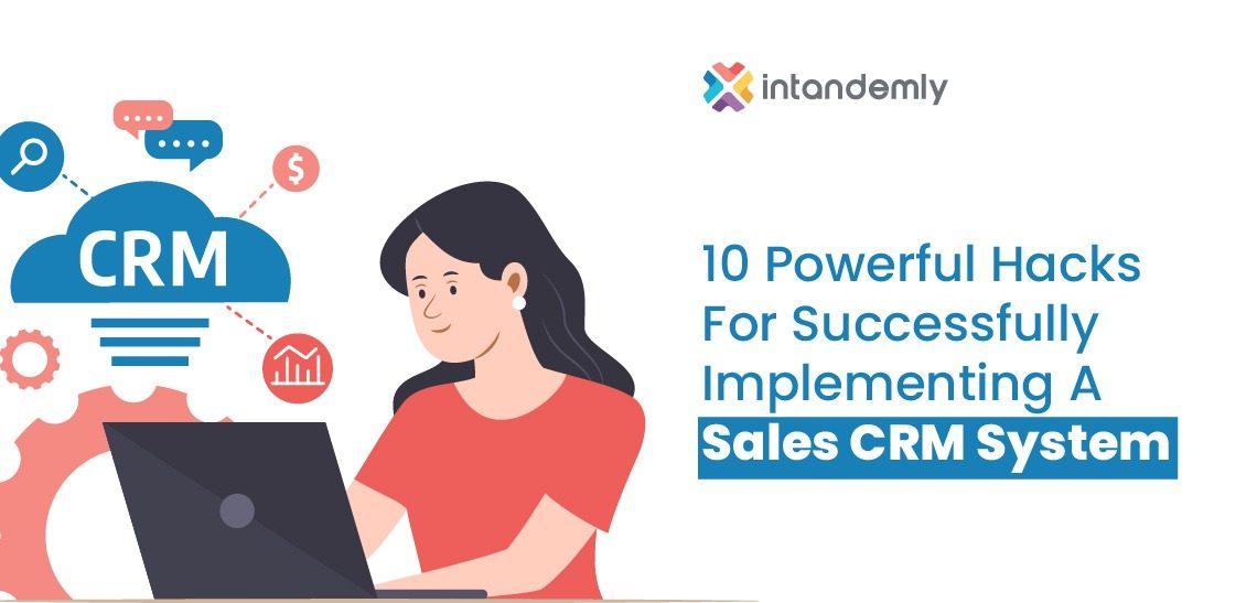 10 Sales CRM Hacks for Seamless Implementation.