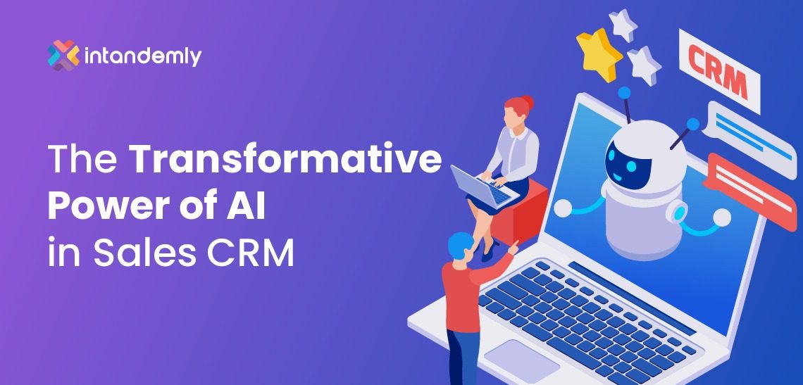 The Transformative Power of AI in Sales CRM: Revolutionizing Business Growth and Customer Relationships