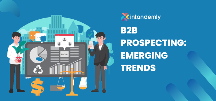 B2B Prospecting: Emerging Trends