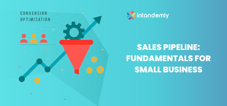 Sales Pipeline: Fundamentals for Small Business